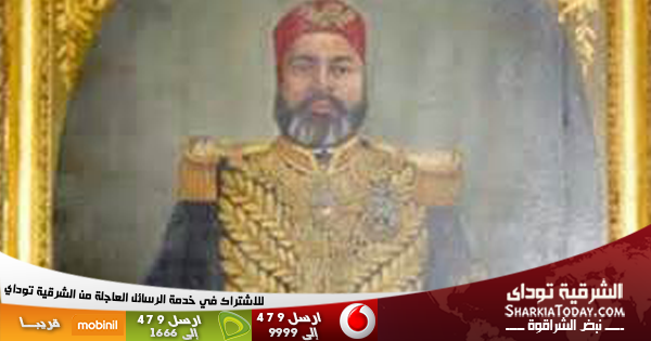 زي النهاردة.. اغتيال الخديو عباس حلمي الأول في قصره ببنها 13 يوليو 1854 1 Sharkia-600x315-Banner