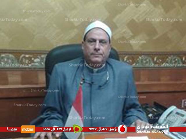 أوقاف الشرقية تشدد على الائمة بضرورة الالتزام بتوحيد الخطبة و أرتداء الزى الرسمي 1 الشيخ «مجدى بدران» وكيلاً لوزارة الأوقاف بالشرقية